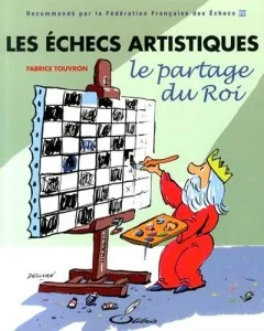 Livre "Les échecs artistiques : le partage du Roi" de Fabrice Touvron