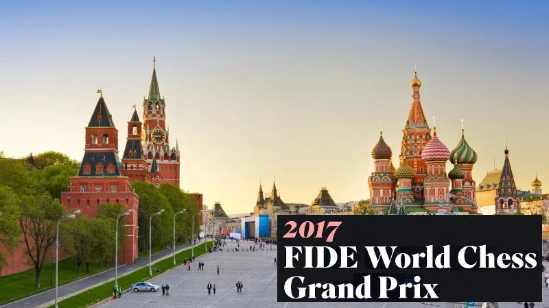FIDE Grand Prix 2017 Moscou FIDE Grand Prix 2017 Moscou