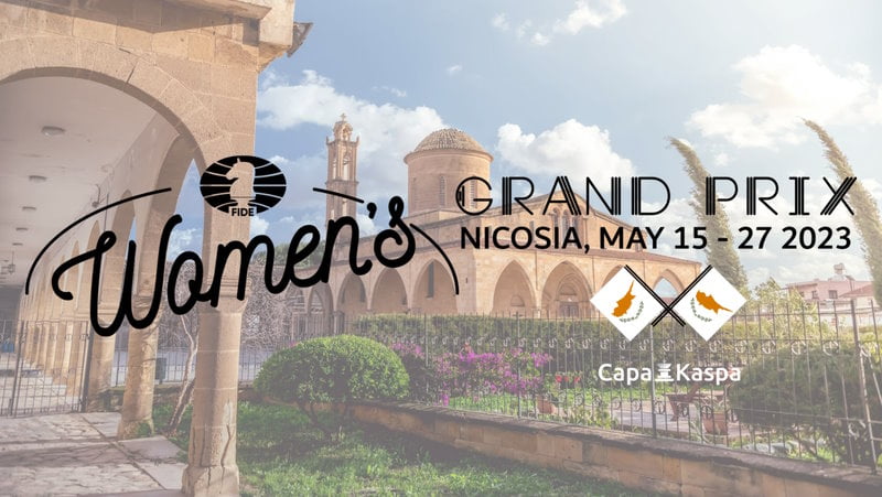 Grand Prix FIDE échecs féminin 2023 Nicosie