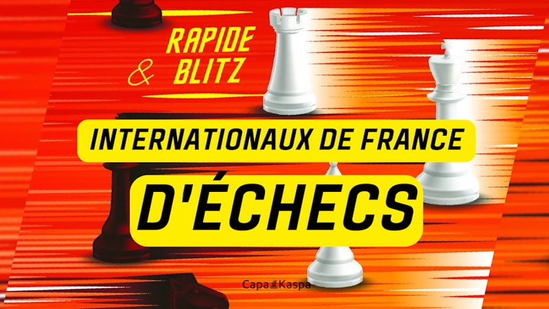 Internationaux de France d'échecs Rapide et Blitz 2023