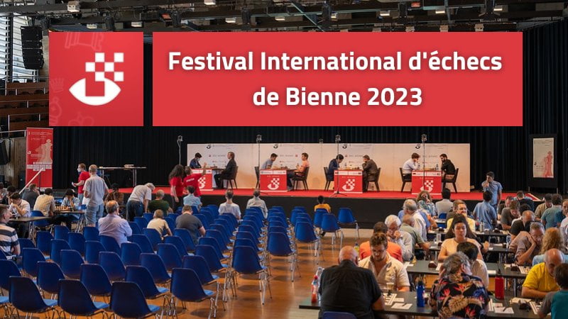 Festival International échecs Bienne 2023