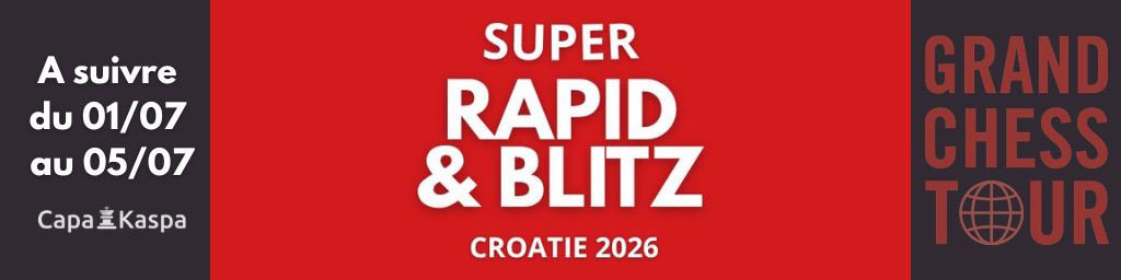 Super Rapid&Blitz Croatie 2026