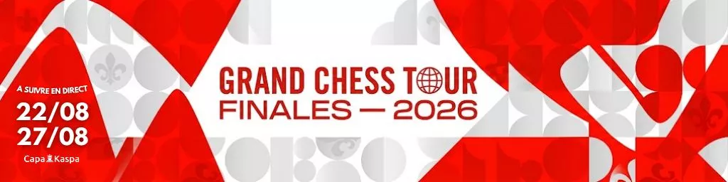 Finales Grand Chess Tour 2026 En Direct
